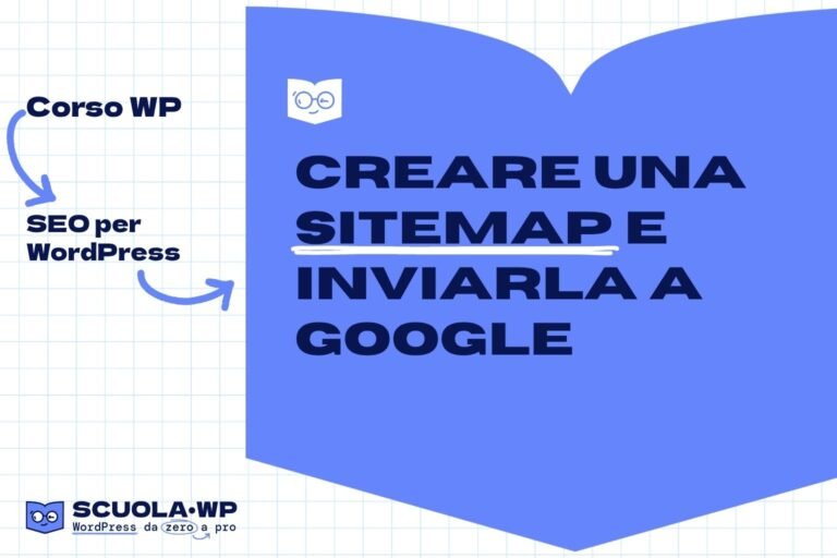 Creare una sitemap XML e inviarla a Google