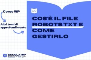 Cos’è il file robots.txt e come gestirlo