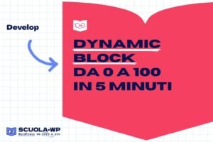 Dynamic Block da 0 a 100 in 5 minuti