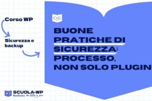 Buone pratiche di sicurezza: processo, non solo plugin