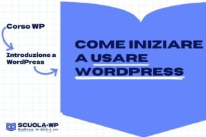 Come iniziare a usare WordPress